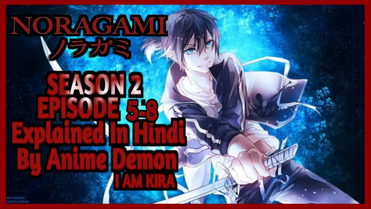 Noragami Season 2 Episode 1-4 Explained In Hindi